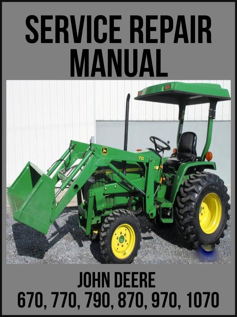 John Deere 670 770 790 870 970 1070 Utility Tractor Technical Manual