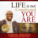 Life Is Not Complicated, You Are;  Digital Narrative (SJC/Audio only) - Digital Download