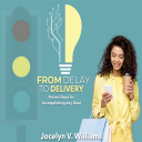 From Delay to Delivery Ebook - Digital Download
