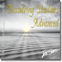Dissolving Shadows - Advanced - The Enlightenment Series by Jon Shore - Digital Download