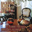 Backroom Blues, Vol. Ten by Various Artists - Digital Download