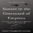 Sunset in the Graveyard of Empires - Digital Download