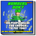 NUMBERS DON'T LIE PEOPLE DO = Do People Value You Enough Too Pay You? - Digital Download