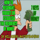 How to Resonant Vibrate or Establish the Frequency of Money = 7 Keys - Digital Download