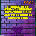 3 Things To Do When You'Re Doing Everything Right And Things Are Not Working - Digital Download