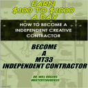 EARN $100 to $1000 DOLLARS A DAY = Become a MT33 Independent Contractor - Digital Download