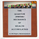 The Quantum Mechanics Of Wealth Accumulation = Audio And Ebook - Digital Download