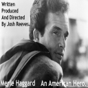 Merle Haggard An American Hero HD - Digital Download