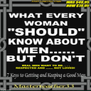 WHAT EVERY WOMEN SHOULD KNOW ABOUT MEN BUT DON'T = 7 Keys to Get and Keep A Man - Digital Download