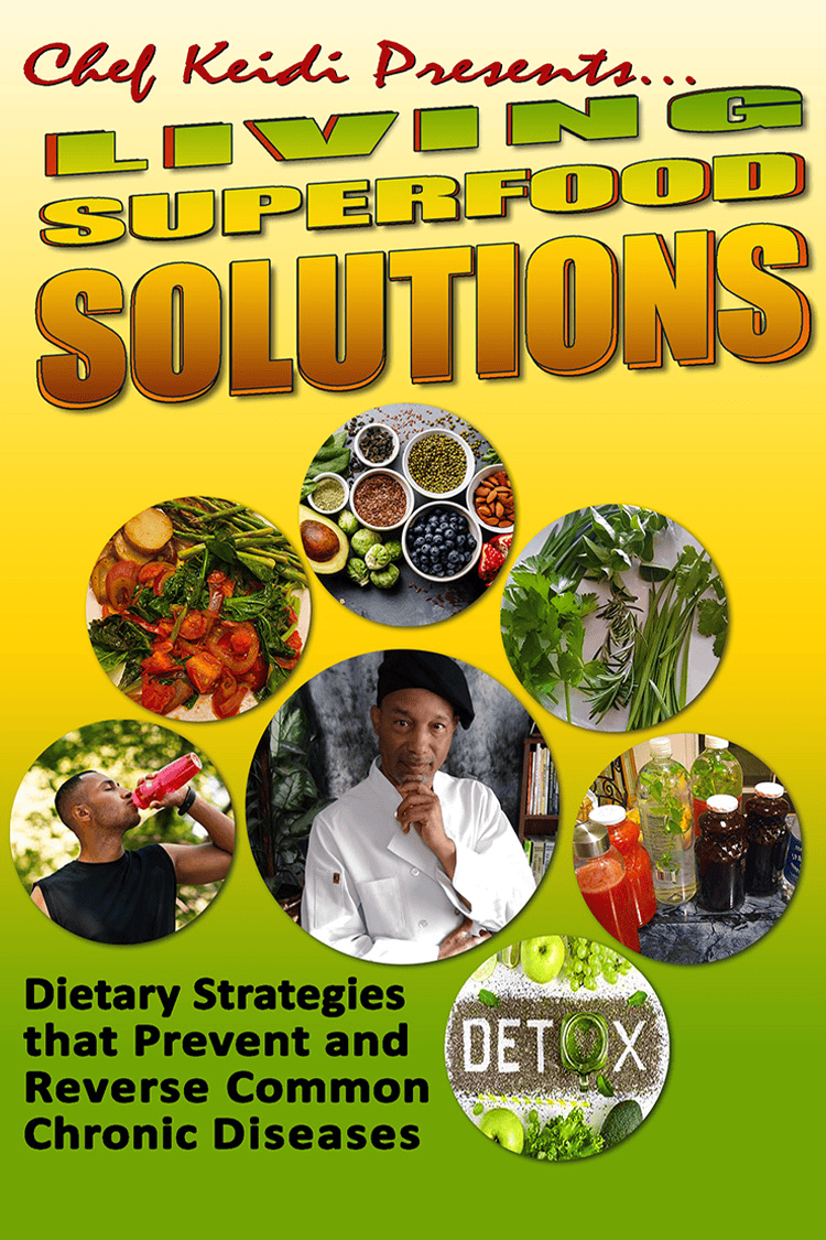 living superfood solutions:  dietary strategies to prevent and reverse common chronic diseases