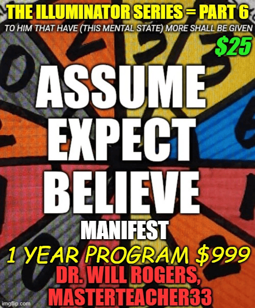 The Illuminator Part6&7= Illumination Report =Assume Expect Believe = 144-Word Epigenetic Activation Codes - Digital Download