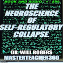Illuminator Series pt125 = DAY 12 = Neuroscience of Self Regulatory Collapse and EGO Protection = Book & Audio - Digital Download