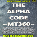 Illuminator Series PT27 = Decode God Download Wealth NOW DAY 14 = Integration of Divine Frequency and The ALPHA CODE = Book & Audio - Digital Download