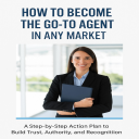 How To Become The Go-To Agent In Any Market (Checklist + Strategy Guide) PLUS Bonuses - Digital Download