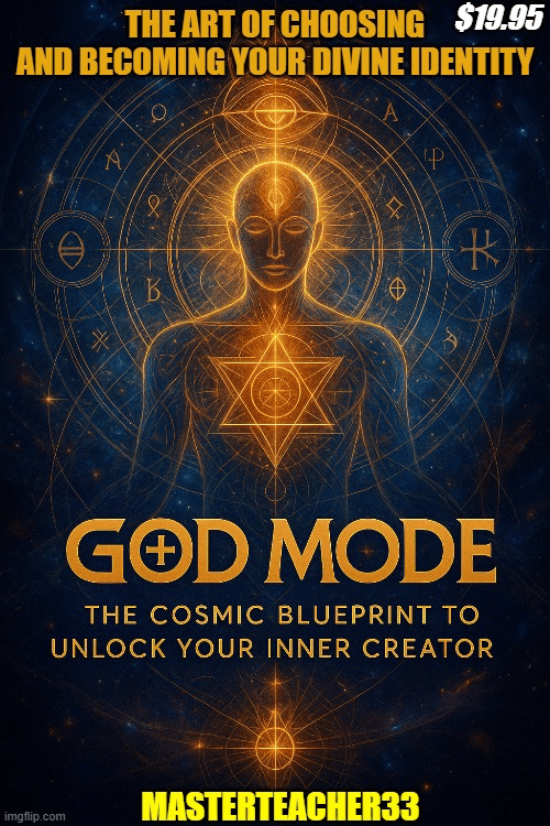 GOD MODE ~ Book & Audio = Tune * Activate * Govern = The Art of Choosing & Becoming Your Divine Identity - Digital Download