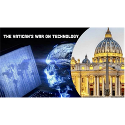 The Vatican’s war on technology -2026 - Digital Download