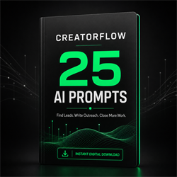 CreatorFlow: 25 AI Prompts to Find Leads, Write Outreach & Close More Work - Digital Download