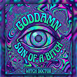 Witch Doctor - Goddamn Son of a Bitch - Digital Download
