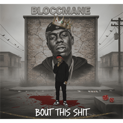 Bloccmane - Bout This Shit - Digital Download