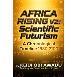 AFRICA RISING V2 - SCIENTIFIC FUTURISM: A Chronological Timeline (1983-2100) - Digital Download