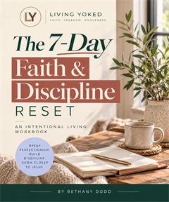 The 7-Day Faith & Discipline Reset - Digital Download