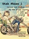 Utah Phase 1 - Lyrics and Poetry by The Hippy Coyote - Adventures of a Buddhist Hippy in Mormon Utah - Digital Download