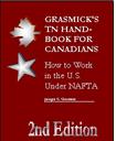 Grasmick's TN Handbook for Canadians: How to Work in the U.S. Under NAFTA, 2nd Edition - Digital Download
