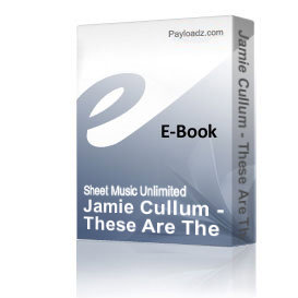 jamie cullum - these are the days (piano sheet music)
