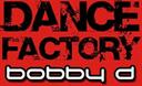 bobby d dance factory mix 11-3-07