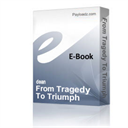 from tragedy to triumph audio book