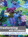 Freeform Knitting Tutorial by Prudence - Digital Download