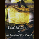 erich schiffmann at the feathered pipe ranchfea