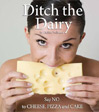 Ditch the Dairy | Health and Well Being | Instant Download