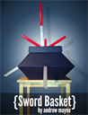 Sword Basket plans - Digital Download