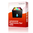 Hypnosis for ADD - Digital Download