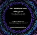 Connor Black Hole Bubble Theory - Digital Download