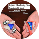 beginner glass fusing class downloadable movie