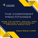 the confident practitioner : this audio download provides practical information on how you can create and maintain, a successful private practice.